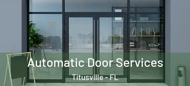 Automatic Door Services Titusville - FL