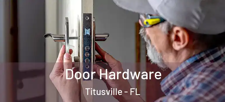 Door Hardware Titusville - FL