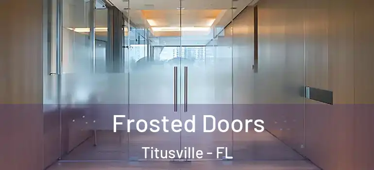 Frosted Doors Titusville - FL