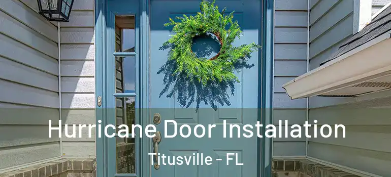 Hurricane Door Installation Titusville - FL