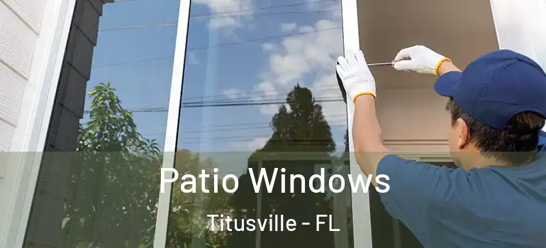 Patio Windows Titusville - FL