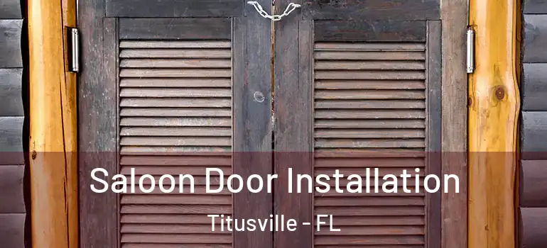 Saloon Door Installation Titusville - FL