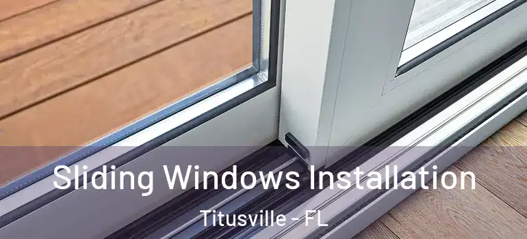 Sliding Windows Installation Titusville - FL